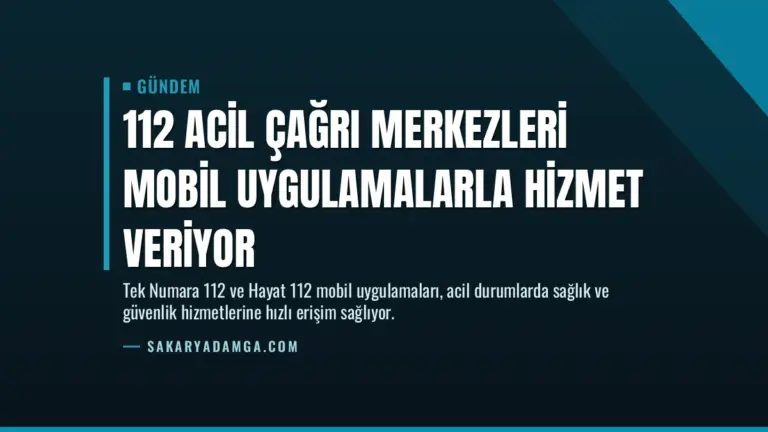 112 Acil Çağrı Merkezleri Mobil Uygulamalarla Hizmet Veriyor