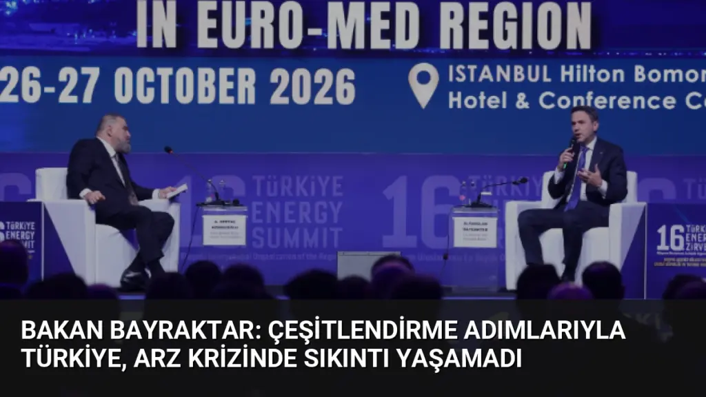 Bakan Bayraktar: Çeşitlendirme Adımlarıyla Türkiye, Arz Krizinde Sıkıntı Yaşamadı