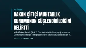 Bakan Çiftçi Muhtarlık Kurumunun Güçlendirildiğini Belirtti