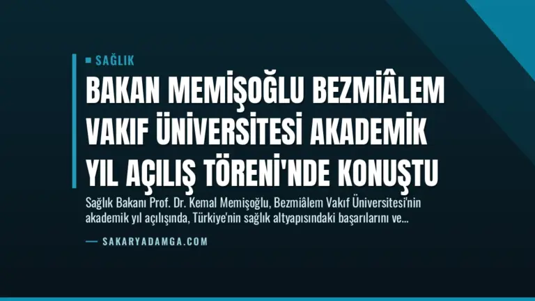 Bakan Memişoğlu Bezmiâlem Vakıf Üniversitesi Akademik Yıl Açılış Töreni’nde Konuştu