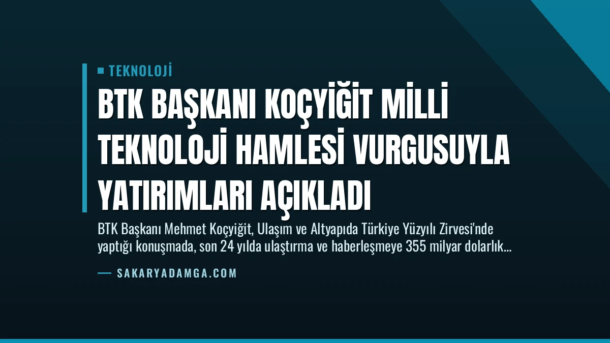 BTK Başkanı Koçyiğit Milli Teknoloji Hamlesi Vurgusuyla Yatırımları Açıkladı
