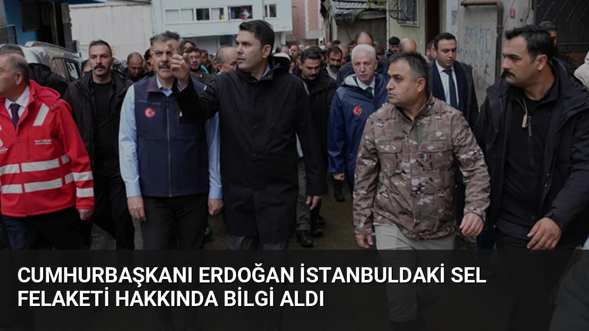 Cumhurbaşkanı Erdoğan İstanbuldaki Sel Felaketi Hakkında Bilgi Aldı