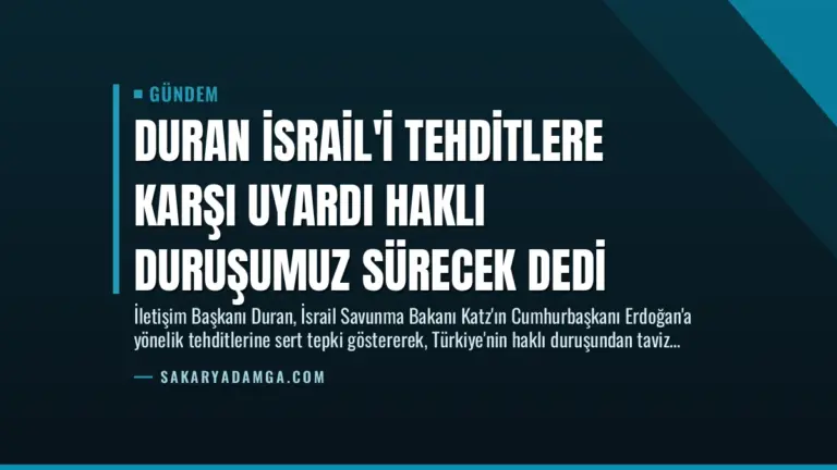 Duran İsrail’i Tehditlere Karşı Uyardı Haklı Duruşumuz Sürecek Dedi