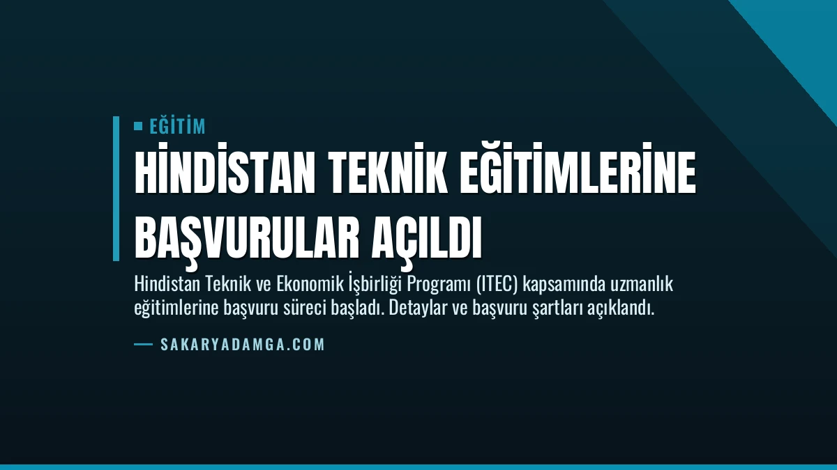 Hindistan Teknik Eğitimlerine Başvurular Açıldı