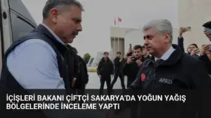 İçişleri Bakanı Çiftçi Sakarya’da Yoğun Yağış Bölgelerinde İnceleme Yaptı
