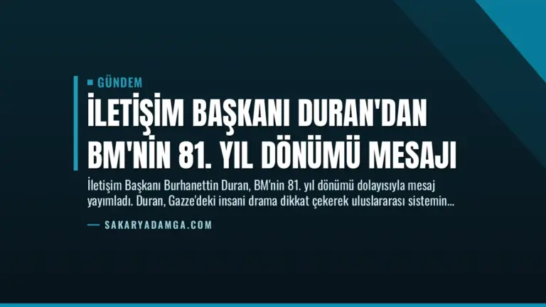İletişim Başkanı Duran'dan BM'nin 81. Yıl Dönümü Mesajı