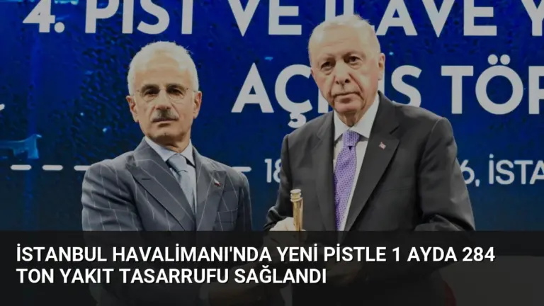 İstanbul Havalimanı’nda Yeni Pistle 1 Ayda 284 Ton Yakıt Tasarrufu Sağlandı