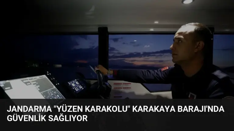 Jandarma "Yüzen Karakolu" Karakaya Barajı'nda Güvenlik Sağlıyor