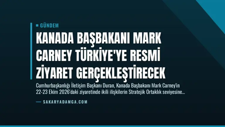Kanada Başbakanı Mark Carney Türkiye’ye Resmi Ziyaret Gerçekleştirecek