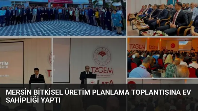 Mersin Bitkisel Üretim Planlama Toplantısına Ev Sahipliği Yaptı