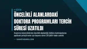 Öncelikli Alanlardaki Doktora Programları Tercih Süresi Uzatıldı
