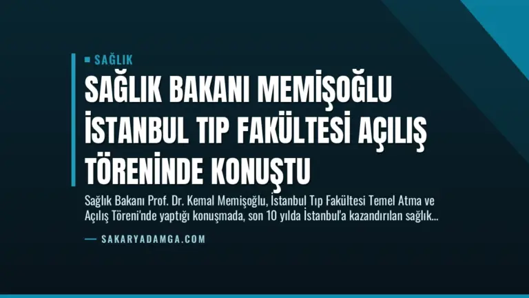 Sağlık Bakanı Memişoğlu İstanbul Tıp Fakültesi Açılış Töreninde Konuştu