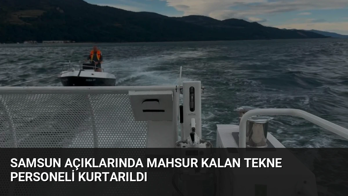 Samsun Açıklarında Mahsur Kalan Tekne Personeli Kurtarıldı