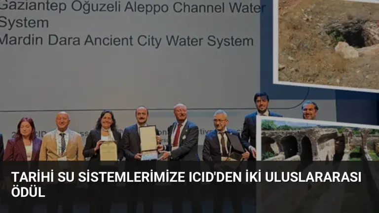 Tarihi Su Sistemlerimize ICID’den İki Uluslararası Ödül