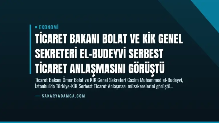 Ticaret Bakanı Bolat ve KİK Genel Sekreteri El-Budeyvi Serbest Ticaret Anlaşmasını Görüştü