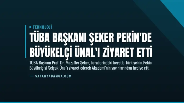 TÜBA Başkanı Şeker Pekin’de Büyükelçi Ünal’ı Ziyaret Etti