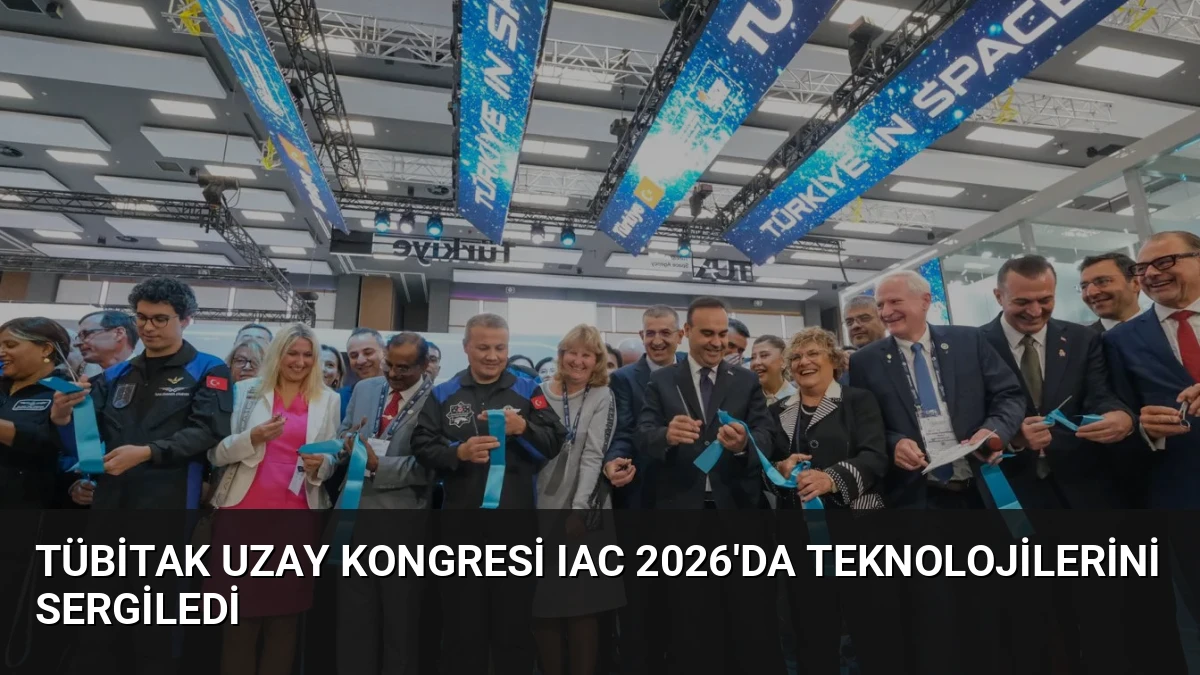 TÜBİTAK Uzay Kongresi IAC 2026’da Teknolojilerini Sergiledi