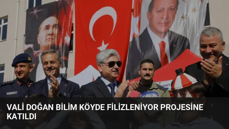 Vali Doğan Bilim Köyde Filizleniyor Projesine Katıldı