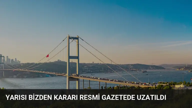 Yarısı Bizden Kararı Resmi Gazetede Uzatıldı
