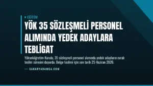 YÖK 35 Sözleşmeli Personel Alımında Yedek Adaylara Tebligat
